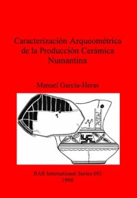 cover of the book Caracterización Arqueométrica de la Producción Cerámica Numantina