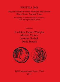 cover of the book PONTIKA 2008: Recent Research on the Northern and Eastern Black Sea in Ancient Times; Proceedings of the International Conference, 21st–26th April 2008, Kraków