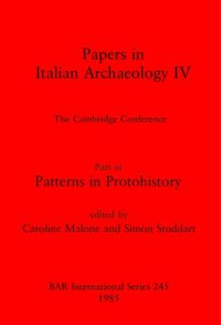 cover of the book Papers in Italian Archaeology IV: The Cambridge Conference. Part iii: Patterns in Protohistory