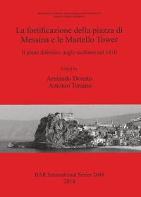 cover of the book La fortificazione della piazza di Messina e le Martello Tower: Il piano difensivo anglo siciliano nel 1810