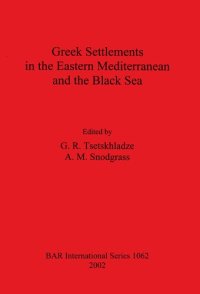 cover of the book Greek Settlements in the Eastern Mediterranean and the Black Sea