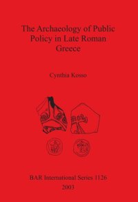 cover of the book The Archaeology of Public Policy in Late Roman Greece