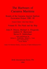 cover of the book The Harbours of Caesarea Maritima: Results of the Caesarea Ancient Harbour Excavation Project 1980-85: Volume II: The Finds and the Ship