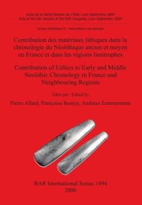 cover of the book Contribution des matériaux lithiques dans la chronologie du Néolithique ancien et moyen en France et dans les régions limitrophes / Contribution of Lithics to Early and Middle Neolithic Chronology in France and Neighbouring Regions