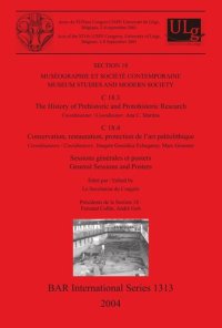 cover of the book Muséographie et société contemporaine / Museum Studies and Modern Society: C 18.3: The History of Prehistoric and Protohistoric Research. C 18.4: Conservation, restauration, protection de l'art paléolithique. Sessions générales et posters / General Sessio