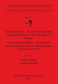 cover of the book Tumuli Graves – Status Symbol of the Dead in the Bronze and Iron Ages in Europe / Les tombes tumulaires – symboles du statut des défunts dans les âges du Bronze et du Fer en Europe