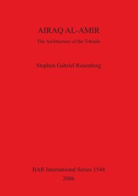 cover of the book AIRAQ AL-AMIR: The Architecture of the Tobiads