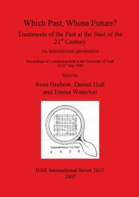 cover of the book Which Past, Whose Future? Treatments of the Past at the Start of the 21st Century: An international perspective: Proceedings of a conference held at the University of York 20-21st May 2005