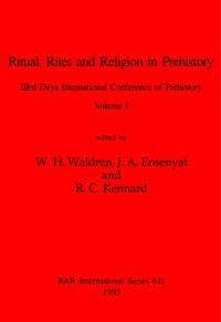 cover of the book Ritual, Rites and Religion in Prehistory, Volumes i and ii: IIIrd Deya International Conference of Prehistory