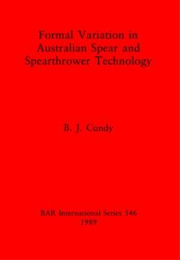 cover of the book Formal Variation in Australian Spear and Spearthrower Technology