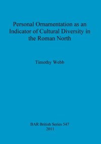 cover of the book Personal Ornamentation as an Indicator of Cultural Diversity in the Roman North