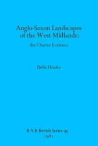 cover of the book Anglo-Saxon Landscapes of the West Midlands: the Charter Evidence