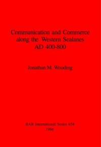 cover of the book Communication and Commerce along the Western Sealanes AD 400-800