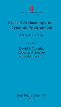 cover of the book Coastal Archaeology in a Dynamic Environment: A Solent case study