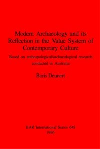 cover of the book Modern Archaeology and its Reflection in the Value System of Contemporary Culture: Based on anthropological/archaeological research conducted in Australia