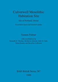 cover of the book Culverwell Mesolithic Habitation Site, Isle of Portland, Dorset: Excavation report and research studies