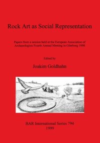 cover of the book Rock Art as Social Representation: Papers from a session held at the European Association of Archaeologists Fourth Annual Meeting in Göteborg 1998