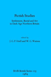 cover of the book Pictish Studies: Settlement, Burial and Art in Dark Age Northern Britain