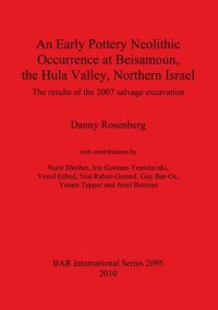 cover of the book An Early Pottery Neolithic Occurrence at Beisamoun, the Hula Valley, Northern Israel: The results of the 2007 salvage excavation