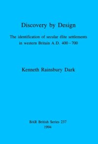 cover of the book Discovery by Design: The identification of secular elite settlements in western Britain A.D. 400-700