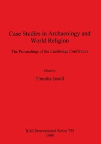 cover of the book Case Studies in Archaeology and World Religion: The Proceedings of the Cambridge Conference