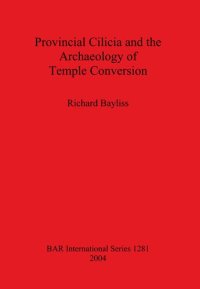 cover of the book Provincial Cilicia and the Archaeology of Temple Conversion