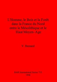 cover of the book L'Homme, le Bois et la Forêt dans la France du Nord entre le Mésolithique et le Haut Moyen-Age