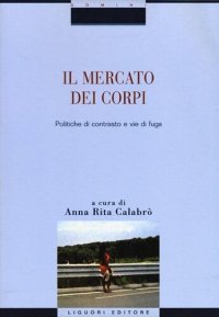 cover of the book Il mercato dei corpi. Politiche di contrasto e vie di fuga