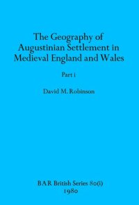 cover of the book The Geography of Augustinian Settlement in Medieval England and Wales, Parts i and ii