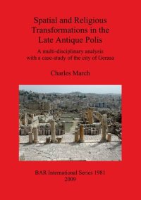 cover of the book Spatial and Religious Transformations in the Late Antique Polis: A multi-disciplinary analysis with a case-study of the city of Gerasa