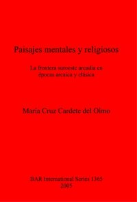 cover of the book Paisajes mentales y religiosos: La frontera suroeste arcadia en épocas arcaica y clásica