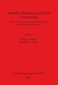 cover of the book Mortuary Practices and Ritual Associations: Shamanic Elements in Prehistoric Funerary Contexts in South America