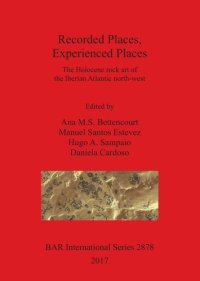 cover of the book Recorded Places, Experienced Places: The Holocene rock art of the Iberian Atlantic north-west