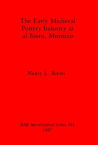 cover of the book The Early Medieval Pottery Industry at al-Basra, Morocco