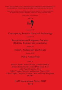 cover of the book Session C32: Contemporary Issues in Historical Archaeology; Session C55: Romanization and Indigenous Societies. Rhythms, Ruptures and Continuities; Session S01: History, Archaeology and Society; Session WS07: Public Archaeology: Proceedings of the XV UISP