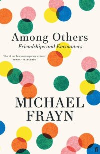 cover of the book Among Others: Friendships and Encounters