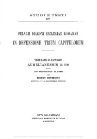 cover of the book Pelagii diaconi Ecclesiae romanae in defensione trium capitulorum. Texte latin du manuscrit Aurelianensis 73(70) édité avec introduction et notes