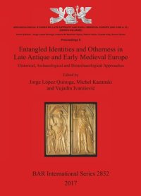 cover of the book Entangled Identities and Otherness in Late Antique and Early Medieval Europe: Historical, Archaeological and Bioarchaeological Approaches