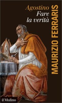 cover of the book Agostino. Fare la verità