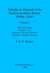 cover of the book Attitudes to Disposal of the Dead in Southern Britain 3500bc-AD43, Volumes 1 - 3