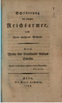 cover of the book Schilderung der jetzigen Reichsarmee, nach ihrer wahren Gestalt