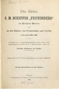 cover of the book Die Reise S. M. Schiffes "Frundsberg" im Roten Meere und an den Küsten von Vorderindien und Ceylon in den Jahren 1885-1886