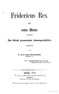 cover of the book Fridericus Rex und sein Heer : Ein Stück preussische Armeegeschichte