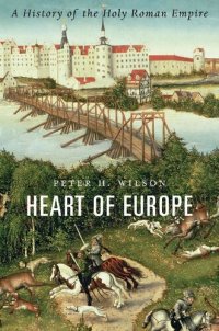 cover of the book Heart of Europe: A History of the Holy Roman Empire