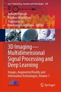 cover of the book 3D Imaging—Multidimensional Signal Processing and Deep Learning : Images, Augmented Reality and Information Technologies, Volume 1