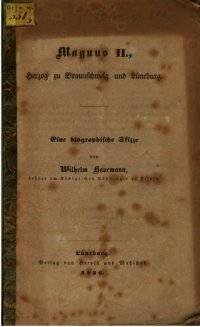 cover of the book Magnus II., Herzog zu Braunschweig und Lüneburg : Eine biographische Skizze