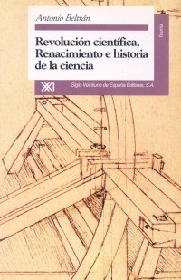 cover of the book Revolución científica, Renacimiento e historia de la ciencia (Teoría) (Spanish Edition)