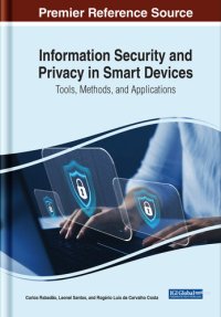 cover of the book Information Security and Privacy in Smart Devices: Tools, Methods, and Applications