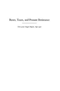 cover of the book Rents, Taxes, and Peasant Resistance: The Lower Yangzi Region, 1840-1950