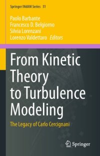 cover of the book From Kinetic Theory to Turbulence Modeling: The Legacy of Carlo Cercignani